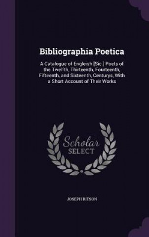 Książka Bibliographia Poetica Joseph Ritson