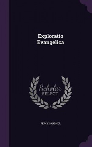 Kniha Exploratio Evangelica Percy Gardner