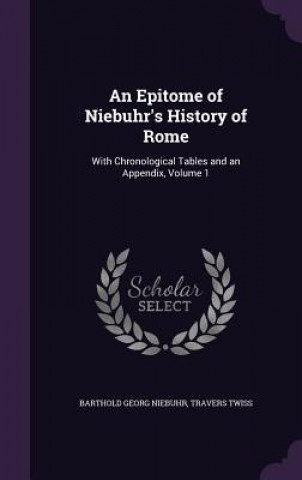 Kniha Epitome of Niebuhr's History of Rome Barthold Georg Niebuhr