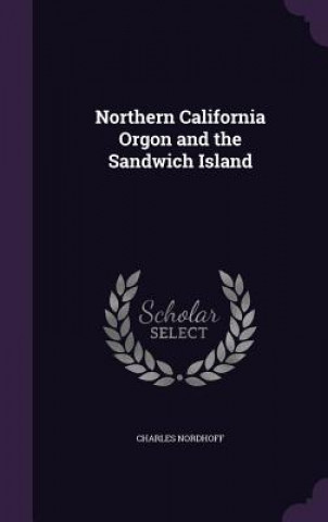 Carte Northern California Orgon and the Sandwich Island Charles Nordhoff