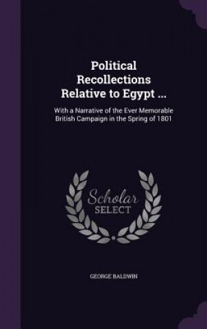 Carte Political Recollections Relative to Egypt ... George Baldwin