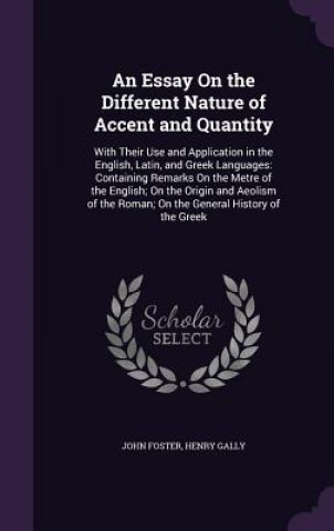 Kniha Essay on the Different Nature of Accent and Quantity Foster