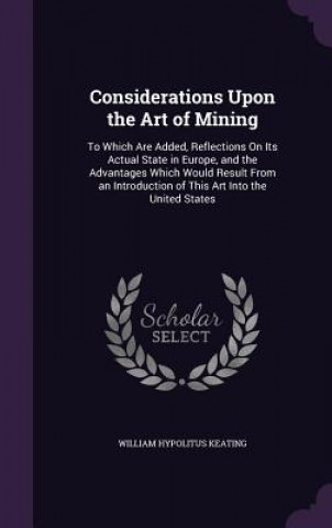 Carte Considerations Upon the Art of Mining William Hypolitus Keating