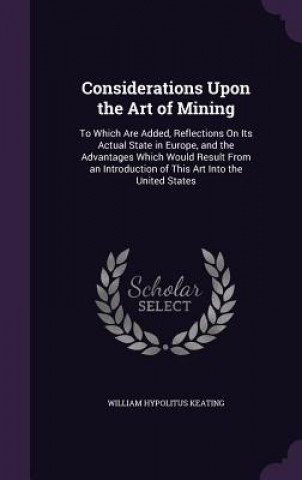 Książka Considerations Upon the Art of Mining William Hypolitus Keating