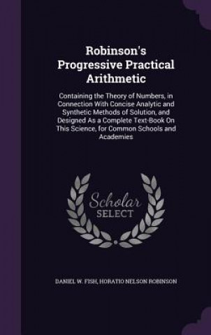 Book Robinson's Progressive Practical Arithmetic Daniel W Fish