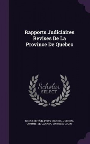 Carte Rapports Judiciaires Revises de La Province de Quebec 