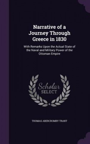 Książka Narrative of a Journey Through Greece in 1830 Thomas Abercromby Trant