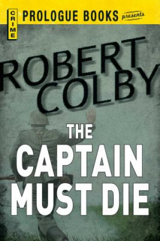 Książka Captain Must Die Robert Colby