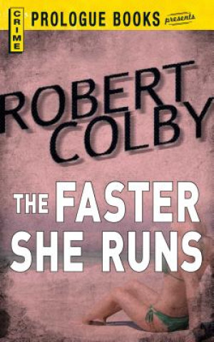 Kniha Faster She Runs Robert Colby