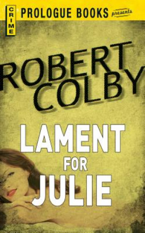 Kniha Lament for Julie Robert Colby