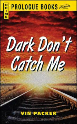 Книга Dark Don't Catch Me Vin Packer