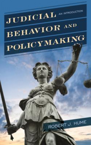 Carte Judicial Behavior and Policymaking Robert J. Hume