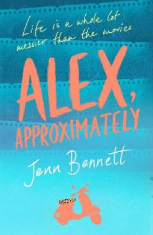 Könyv Alex, Approximately JENN BENNETT