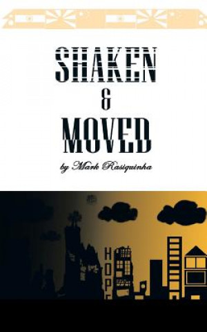 Книга Shaken and Moved Mark Rasquinha