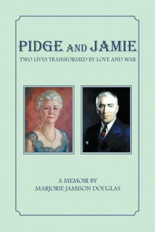 Knjiga Pidge and Jamie Marjorie Jamison Douglas