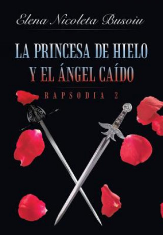 Könyv princesa de hielo y el angel caido Elena Nicoleta Busoiu