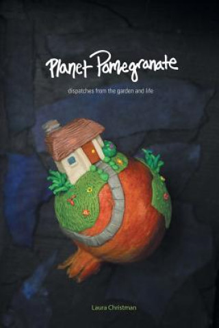 Книга Planet Pomegranate Laura Christman