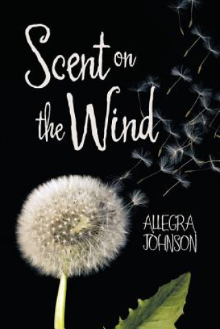 Knjiga Scent on the Wind Allegra Johnson