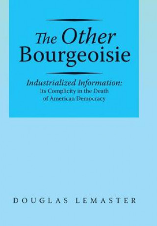 Könyv Other Bourgeoisie Douglas LeMaster