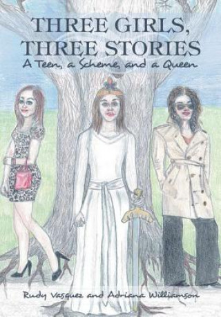 Kniha Three Girls, Three Stories Rudy Vasquez