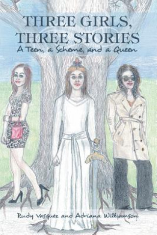 Carte Three Girls, Three Stories Rudy Vasquez