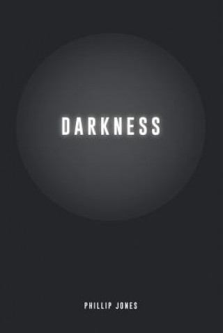 Könyv Darkness Phillip Jones