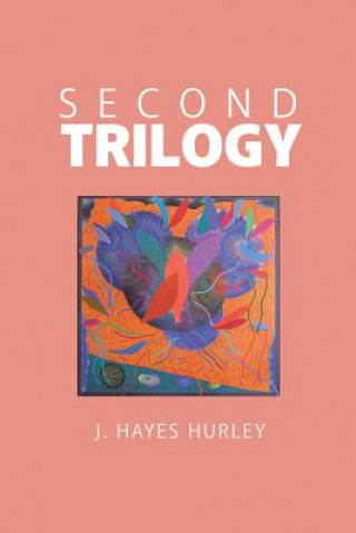 Kniha Second Trilogy J Hayes Hurley
