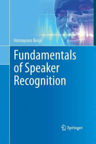Könyv Fundamentals of Speaker Recognition Homayoon Beigi