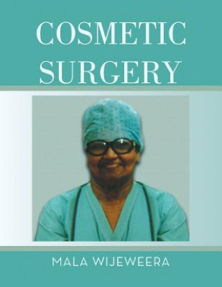 Kniha Cosmetic Surgery Mala Wijeweera