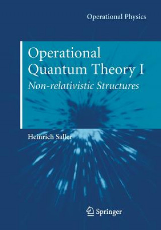Könyv Operational Quantum Theory I Heinrich Saller