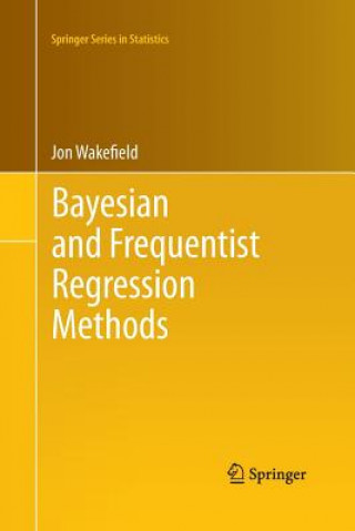 Kniha Bayesian and Frequentist Regression Methods Jon Wakefield