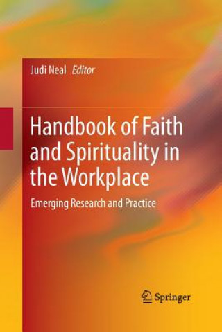 Kniha Handbook of Faith and Spirituality in the Workplace Judi Neal