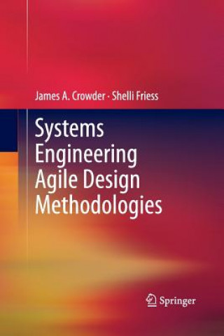 Kniha Systems Engineering Agile Design Methodologies James A Crowder