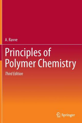 Könyv Principles of Polymer Chemistry A Ravve