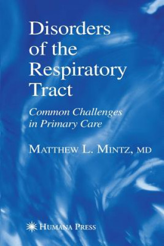 Kniha Disorders of the Respiratory Tract Matthew L Mintz