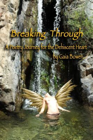 Knjiga Breaking Through Gaia Bowen