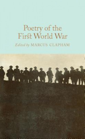 Könyv Poetry of the First World War Marcus Clapham
