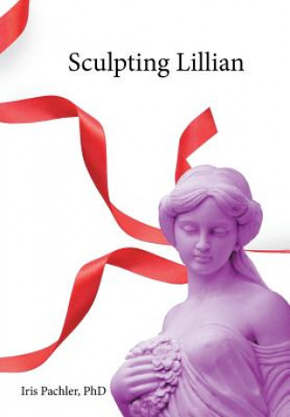 Book Sculpting Lillian Phd Iris Pachler