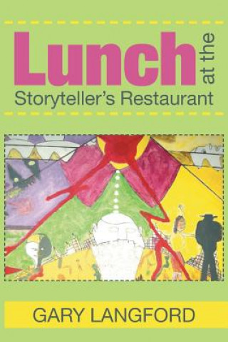 Книга Lunch at the Storyteller's Restaurant Gary Langford