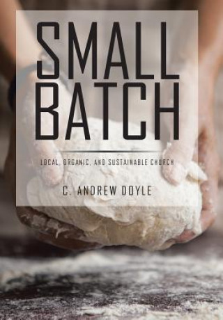 Knjiga Small Batch C Andrew Doyle