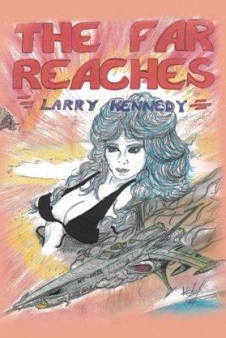 Kniha Far Reaches Larry Kennedy