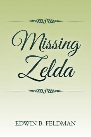 Kniha Missing Zelda Edwin B Feldman