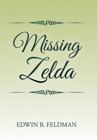 Knjiga Missing Zelda Edwin B Feldman