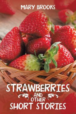 Książka Strawberries and Other Short Stories Mary Brooks