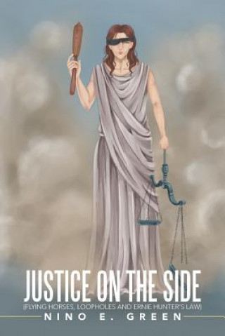 Könyv Justice on the Side Nino E Green