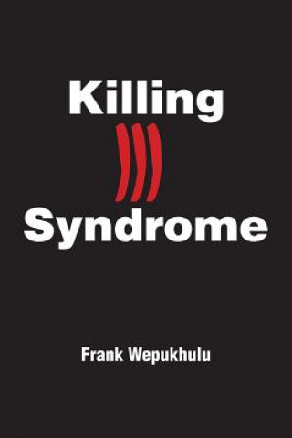 Kniha Killing Ill Syndrome Frank Wepukhulu