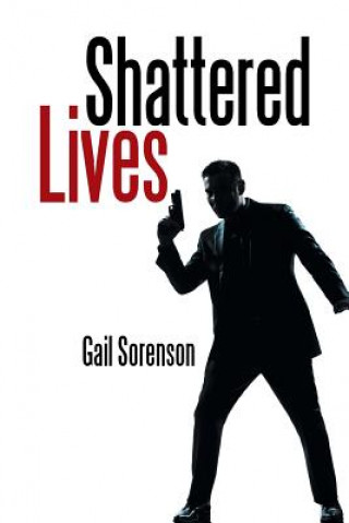 Kniha Shattered Lives Gail Sorenson