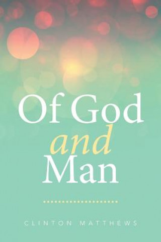 Kniha Of God and Man Clinton Matthews