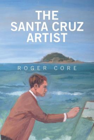 Kniha Santa Cruz Artist Roger Core