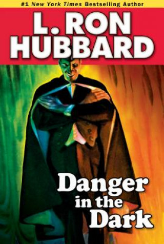 Книга Danger in the Dark L. Ron Hubbard